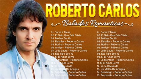 las mejores canciones de roberto carlos|30 exitos de roberto carlos.